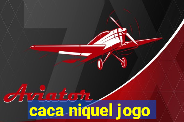 caca niquel jogo